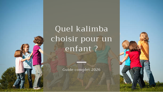 Quel kalimba choisir pour un enfant ?